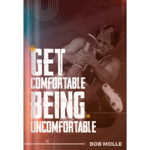 Get Comfortable Being Uncomfortable