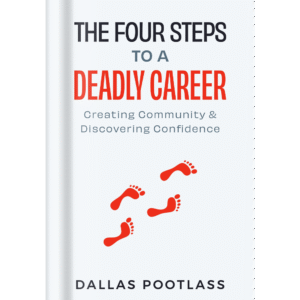 The Four Steps to a Deadly Career: Creating Community & Discovering Confidence
