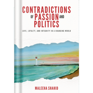 Contradictions of Passion and Politics: Love, Loyalty and Integrity in a Changing World