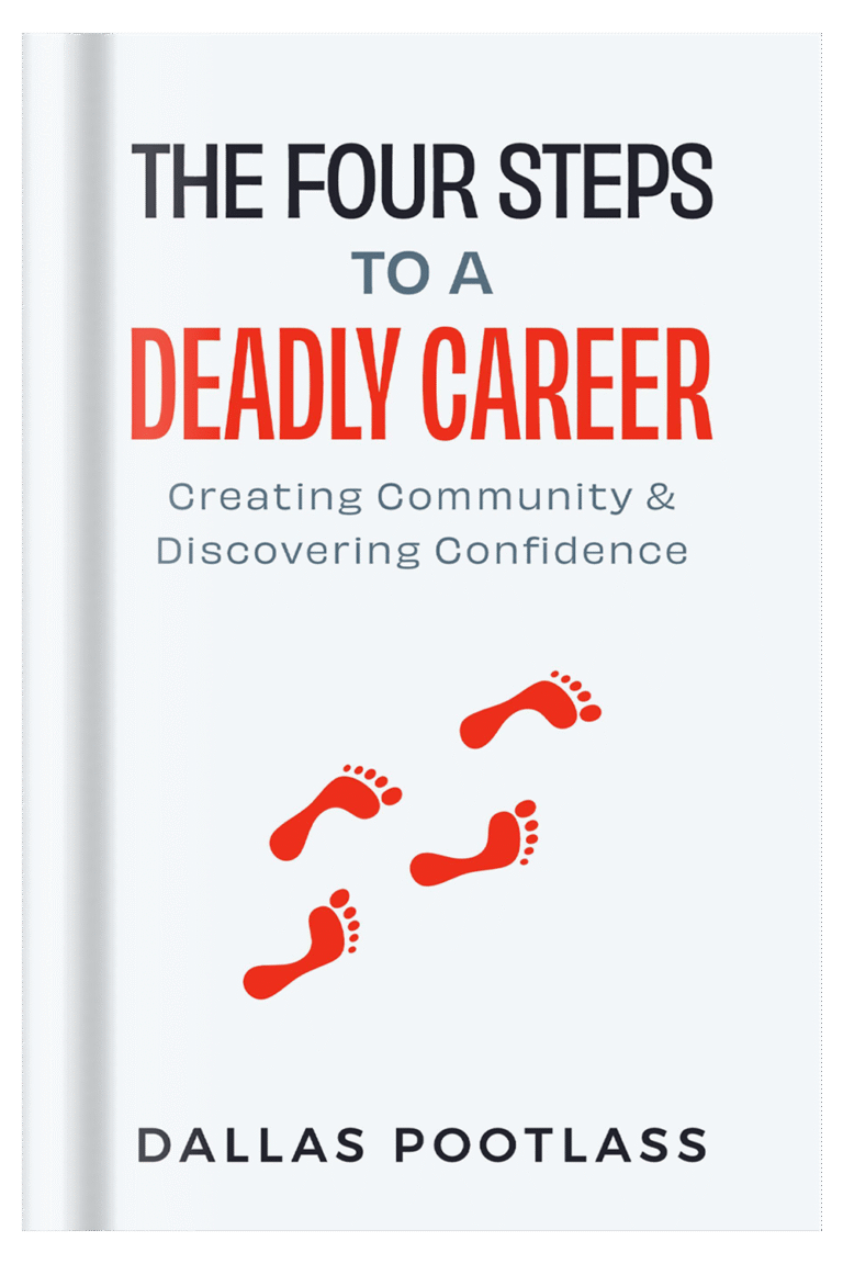 The Four Steps to a Deadly Career
