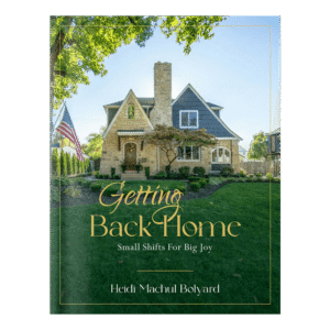 Getting Back Home: Small Shifts For Big Joy