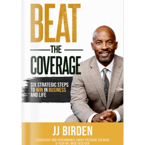 Beat The Coverage: Six Strategic Steps To Win In Business and Life