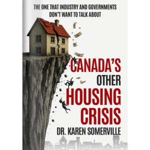 Canada’s Other Housing Crisis: The One That Industry and Governments Don't Want To Talk About
